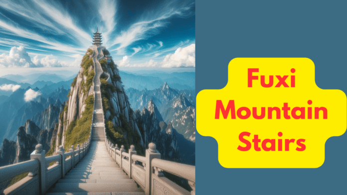 Fuxi Mountain Stairs