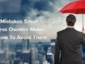 5 Biggest Mistakes Made By Business Owners